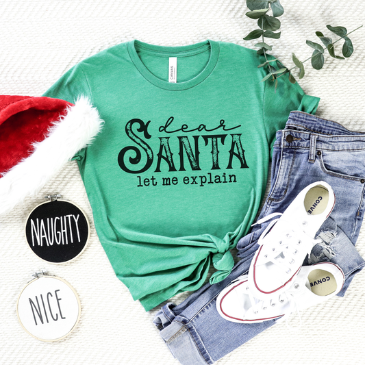 Dear Santa, Let Me Explain Christmas T-Shirt