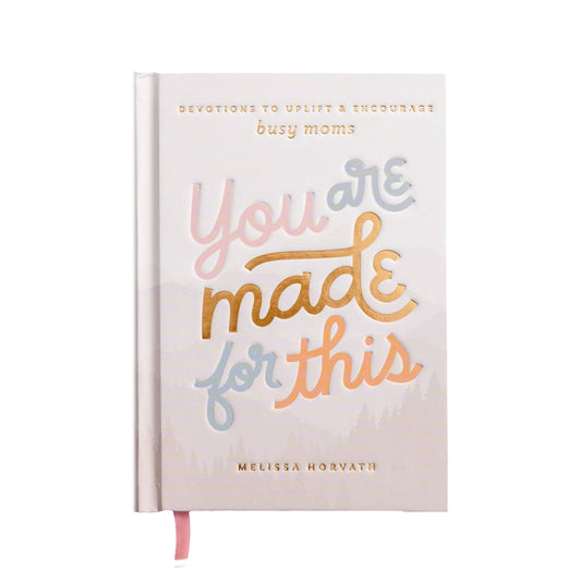 You Are Made For This: Devotion